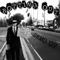 Rotting Out : This Is Just a Life : Demo '07